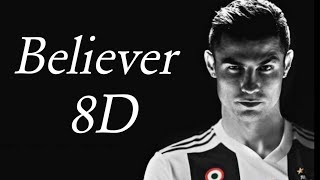 Cristiano Ronaldo 2020•Believer•8D Audioskills and goals [upl. by Vareck473]