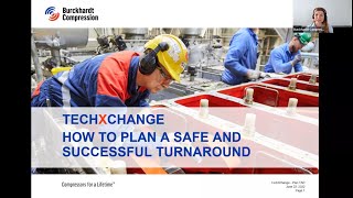 Burckhardt Compression TechXchange quotHow to plan a safe and successful turnaroundquot [upl. by Hael]