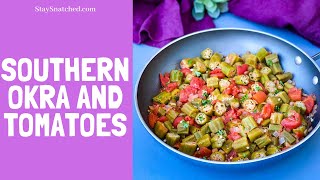 How to Make Southern Okra and Tomatoes RECIPE [upl. by Amek]