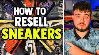 How To Start Sneaker Reselling For Beginners ALL IN ONE [upl. by Miksen]