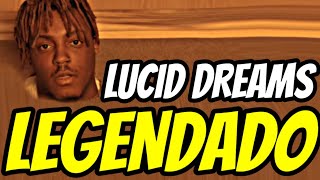 Juice WRLD  Lucid Dreams LEGENDADO [upl. by Nepean]