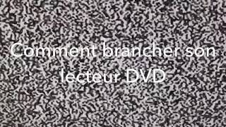 Comment Brancher son lecteur DVD [upl. by Rabaj83]