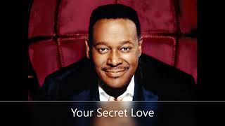 Luther Vandross  Secret Love w lyrics [upl. by Halstead]