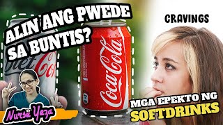 EPEKTO NG SOFTDRINKS SA BUNTIS [upl. by Meaghan]