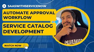 Service Catalog Development  Create Catalog Item  Automate Approval Workflow [upl. by Kirrad49]