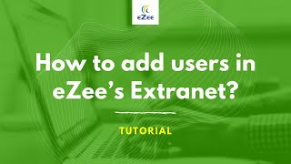 How to Add New User From eZees Extranet [upl. by Peery]