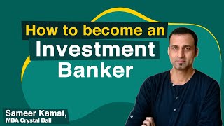 How to become an Investment Banker [upl. by Bred]