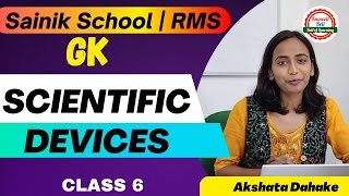 Scientific Devices  GK Crash Course  DAY  1  SAINIK SCHOOL  RMS  Akshata Dahake [upl. by Uuge]