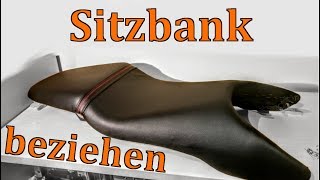 SITZBANK FÜR 10 € NEU BEZIEHEN  Do it yourself  Motorradsitzbank Sattel [upl. by Boser]