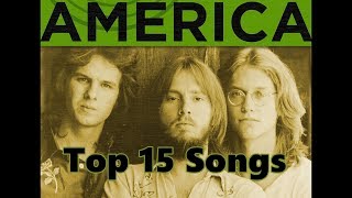 Top 10 America Songs 15 Songs Greatest Hits [upl. by Annetta]