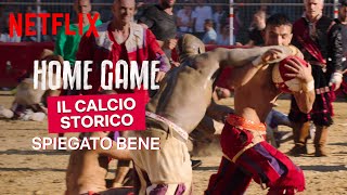 Il calcio storico fiorentino in Home Game  Netflix Italia [upl. by Annairb]