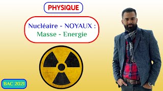 Nucléaire  Noyaux Masse Enérgie  Prof Noureddine  2 BAC Biof [upl. by Barstow]