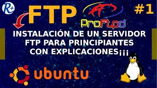 📢 FTP LINUX 1💻 INSTALAR Servidor FTP  ProFtpd 🐧Ubuntu [upl. by Baryram48]