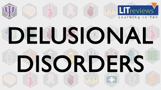 Delusional Disorders [upl. by Anerdna]