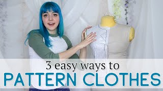 3 Easy Ways to Pattern Your Own Clothes [upl. by Merdith]