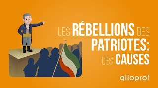 Les rébellions des Patriotes  les causes  Histoire  Alloprof [upl. by Mireille]