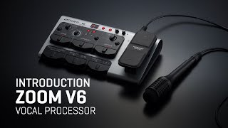 Zoom V6 Vocal Processor  Introduction [upl. by Nelyak20]