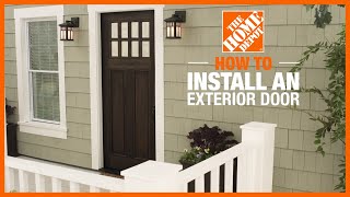 How to Install an Exterior Door  The Home Depot [upl. by Eldrid895]