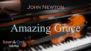 Amazing Grace John Newton PianoViolin Cover [upl. by Haneehs697]