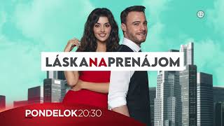 Láska na prenájom 12  NOVÝ SERIÁL v pondelok 3 1 2022 o 2030 na Doma Serkan [upl. by Nagrom]