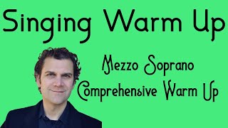 Singing Warm Up  Mezzo Soprano  Comprehensive Warm Up [upl. by Figge65]