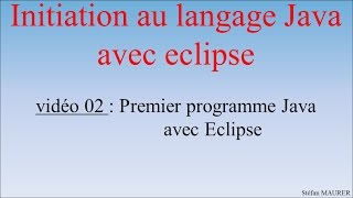 Java avec eclipse  video02  Premier programme Java avec eclipse [upl. by Annahsat]