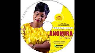 Anomira Nesu  Dorcas Moyo Official audio 2021 [upl. by Tahmosh]