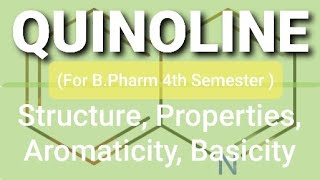 QUINOLINE Structure Properties Aromaticity Basicity [upl. by Ellehsem681]