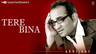 ☞ DheereDheereDheere Full Song  Tere Bina Album  Abhijeet Bhattacharya Hits [upl. by Bluh]