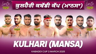 🔴 LIVE Kulhari Mansa Kabaddi Cup 3 Mar 2025  Kabaddi Live Today  Live Kabaddi  Kabaddi Today [upl. by Cleopatra]