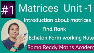 M1  JNTUH  Matrices introduction  Echelon form in easy way  Rama Reddy Maths  R22  R18  Btech [upl. by Kathrine694]