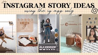 7 Creative Instagram Story Ideas  using the IG app only [upl. by Lynden]