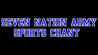 Seven Nation Army Sports Chant [upl. by Nesnar]