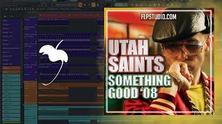 Utah Saints  Something Good FL Studio Remake [upl. by Dene640]