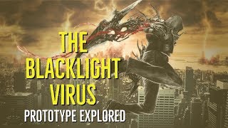 The BLACKLIGHT VIRUS PROTOTYPE Explored [upl. by Charity673]