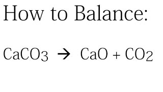 How to Balance CaCO3  CaO  CO2 [upl. by Pavlov339]