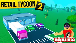 ROBLOX RETAIL TYCOON 2  Getting Started [upl. by Matilda]