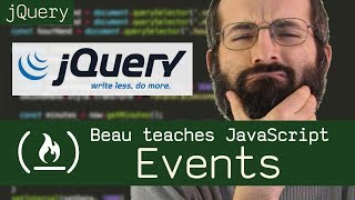 jQuery events  Beau teaches JavaScript [upl. by Neetsyrk]