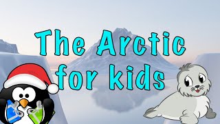 The Arctic for Kids [upl. by Oetomit471]