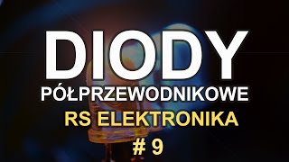 Diody półprzewodnikowe  RS Elektronika  9 [upl. by Buford594]