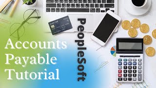 PeopleSoft Accounts Payable Tutorial  HandsOn Step by Step  Siva Koya [upl. by Heti]