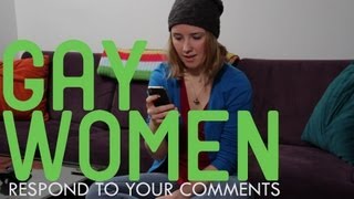 Gay Women Respond To Your Comments [upl. by Inattirb]