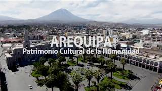 AREQUIPA  Patrimonio Cultural de la Humanidad [upl. by Anor]