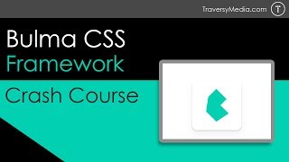 Bulma CSS Framework Crash Course [upl. by Kcorb]