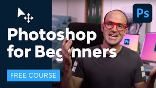 Photoshop for Beginners  FREE COURSE [upl. by Tybald661]