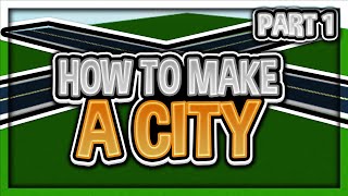 HOW TO MAKE A CITY IN ROBLOX STUDIO Part 1 [upl. by Swetiana]