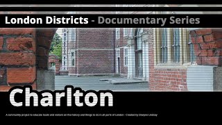 London Districts Charlton Documentary [upl. by Aenea]