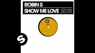 Robin S  Show Me Love 2008 [upl. by Stacy]