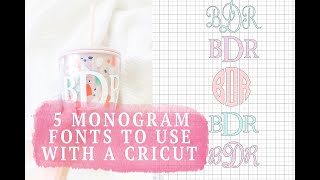 5 Perfect Monogram Fonts To Use With Your Cricut [upl. by Sherar322]