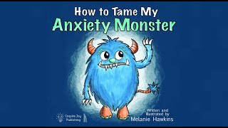 How To Tame My Anxiety Monster [upl. by Abey571]